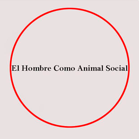 EL HOMBRE COMO ANIMAL SOCIAL” Individual: José León.